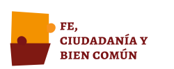 Fe, Ciudadanía y Bien Común